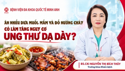 🔴 ĂN NHIỀU DƯA MUỐI, MẮM VÀ ĐỒ NƯỚNG CHÁY CÓ LÀM TĂNG NGUY CƠ UNG THƯ DẠ DÀY?