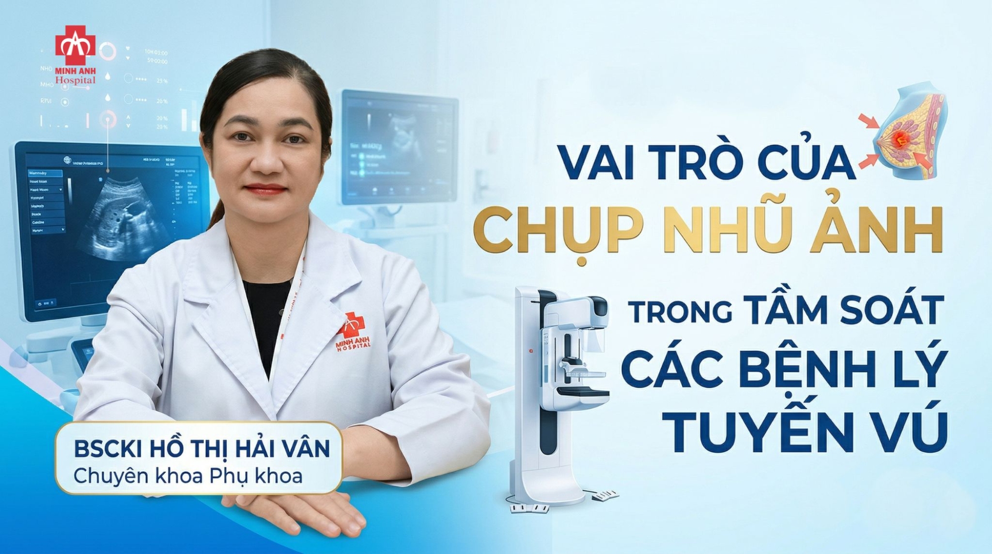 ✨ Vai trò của Chụp nhũ ảnh trong tầm soát các bệnh lý tuyến vú
